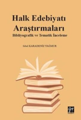 Halk Edebiyatı Araştırmaları: Bibliyografik ve Tematik İnceleme - 1