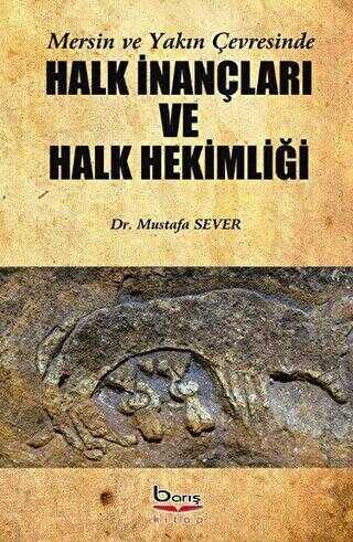 Halk İnançları ve Halk Hekimliği - Barış Kitap