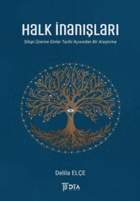 Halk İnanışları-Silopi Üzerine Dinler Tarihi Açısından Bir Araştırma- - 1