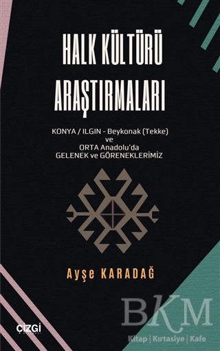 Halk Kültürü Araştırmaları - Çizgi Kitabevi Yayınları