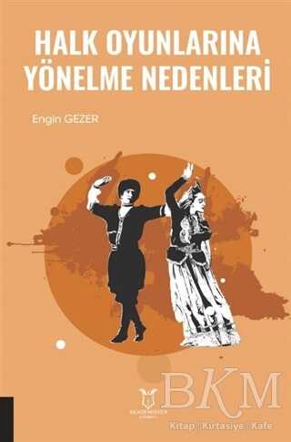 Halk Oyunlarına Yönelme Nedenleri - Akademisyen Kitabevi
