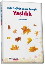 Halk Sağlığı Bakış Açısıyla Yaşlılık - Hipokrat Kitabevi