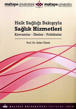 Halk Sağlığı Bakışıyla Sağlık Hizmetleri - Maltepe Üniversitesi Yayınları