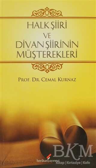 Halk Şiiri ve Divan Şiirinin Müşterekleri - Berikan Yayınevi