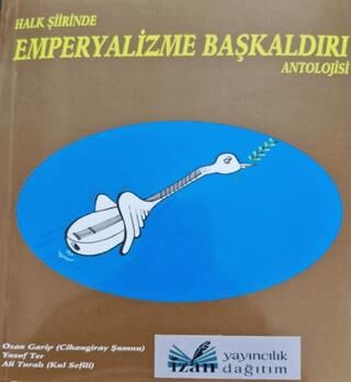 Halk Şiirinde Emperyalizme Başkaldırı Antolojissi - 1