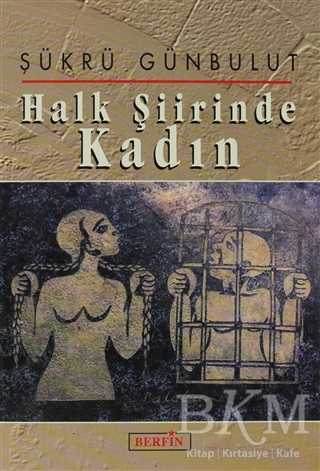 Halk Şiirinde Kadın - Berfin Yayınları
