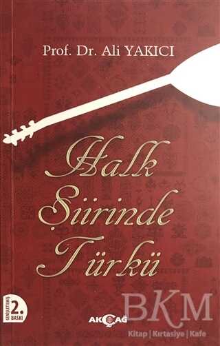 Halk Şiirinde Türkü - Akçağ Yayınları