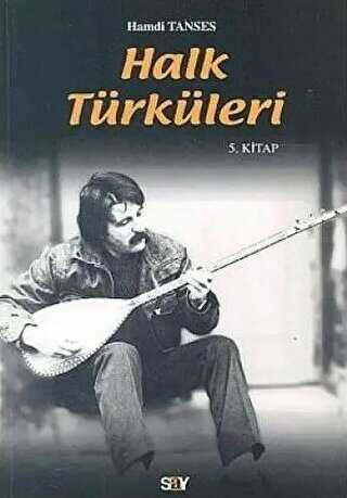 Halk Türküleri 5. Kitap Güfte ve Besteleriyle