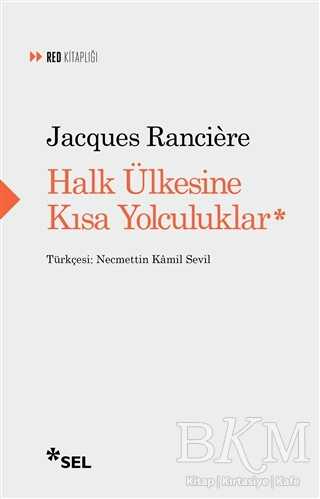 Halk Ülkesine Kısa Yolculuklar - Sel Yayıncılık