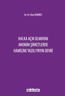 Halka Açık Olmayan Anonim Şirketlerde Hamiline Yazılı Payın Devri - 1