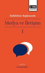 Halkbilimi Bağlamında Medya ve İletişim I - Eğitim Yayınevi - Bilimsel Eserler