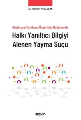 Halkı Yanıltıcı Bilgiyi Alenen Yayma Suçu - 1