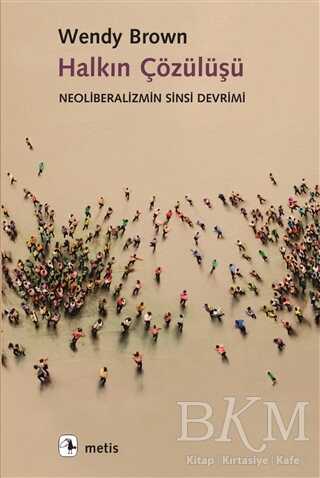 Halkın Çözülüşü - Metis Yayınları