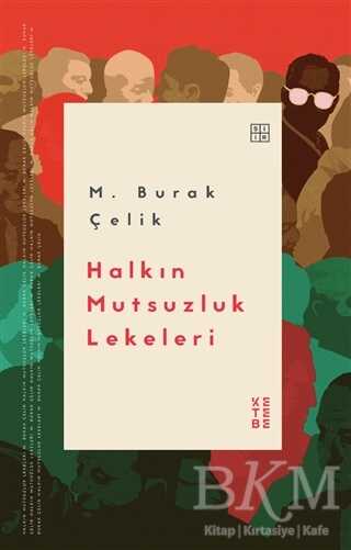 Halkın Mutsuzluk Lekeleri - Ketebe Yayınları