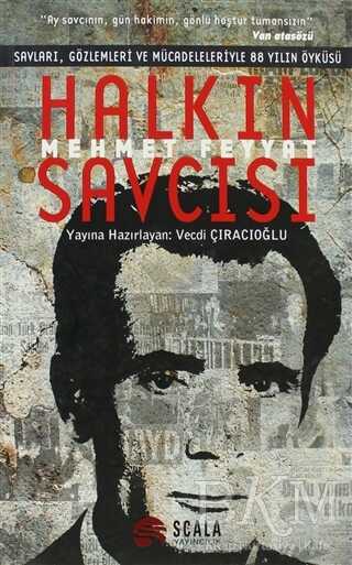 Halkın Savcısı: Mehmet Feyyat - Scala Yayıncılık
