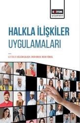 Halkla İlişkiler Uygulamaları - Eğitim Yayınevi - Bilimsel Eserler