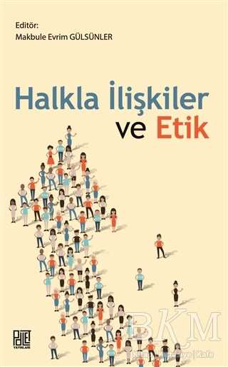 Halkla İlişkiler ve Etik - Palet Yayınları