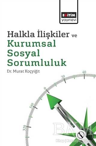 Halkla İlişkiler ve Kurumsal Sosyal Sorumluluk - Eğitim Yayınevi - Ders Kitapları