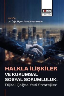 Halkla İlişkiler ve Kurumsal Sosyal Sorumluluk: Dijital Çağda Yeni Stratejiler - 1