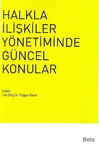 Halkla İlişkiler Yönetiminde Güncel Konular - Beta Yayınevi