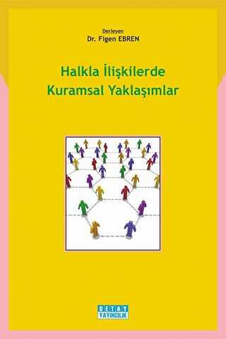 Halkla İlişkilerde Kuramsal Yaklaşımlar - Detay Yayıncılık