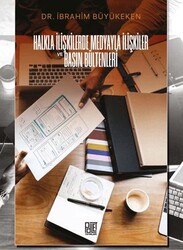 Halkla İlişkilerde Medyayla İlişkiler ve Basın Bültenleri - Palet Yayınları