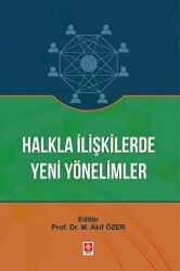 Halkla İlişkilerde Yeni Yönelimler - Ekin Basım Yayın