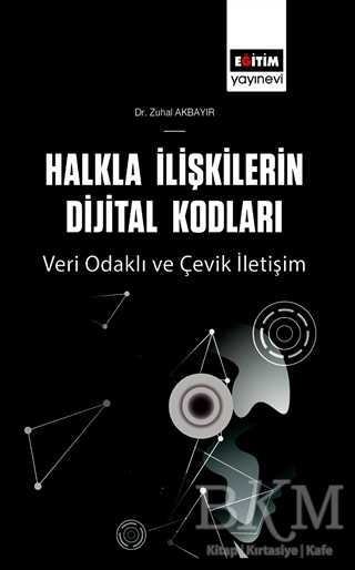 Halkla İlişkilerin Dijital Kodları - Eğitim Yayınevi - Bilimsel Eserler