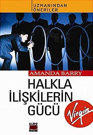 Halkla İlişkilerin Gücü - Elips Kitap