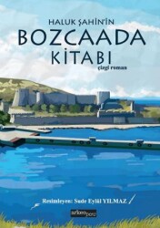 Haluk Şahin’in Bozcaada Kitabı - Arkeoloji ve Sanat Yayınları