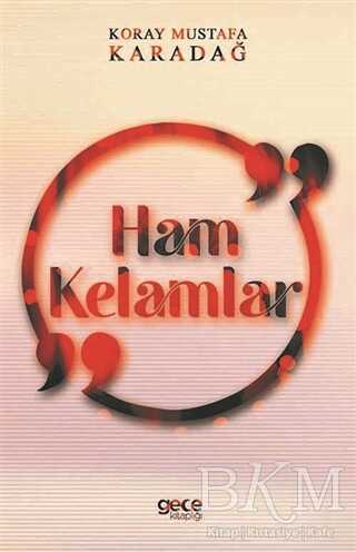 Ham Kelamlar - 1