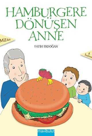 Hamburgere Dönüşen Anne - Mavibulut Yayınları