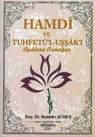 Hamdi ve Tuhfetü`l-Uşşak`ı - Aşıklara Armağan - Sahhaflar Kitap Sarayı