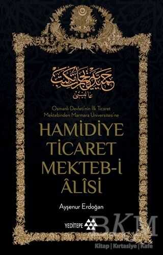 Hamidiye Ticaret Mekteb-i Alisi - Yeditepe Yayınevi