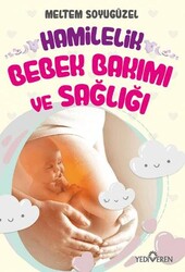 Hamilelik, Bebek Bakımı ve Sağlığı - Yediveren Yayınları