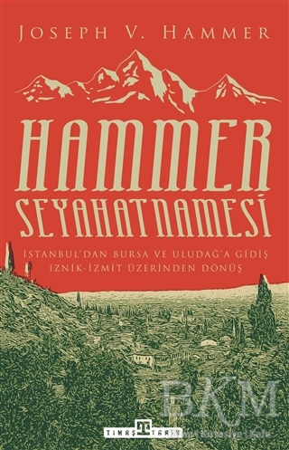 Hammer Seyahatnamesi - Timaş Tarih