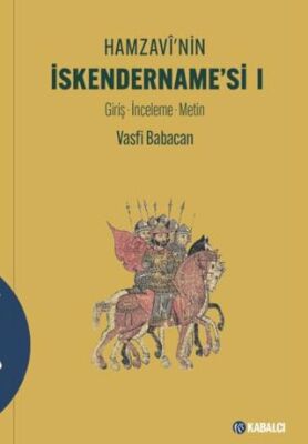 Hamzavi`nin İskendername’si I - 1