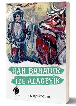 Han Bahadır İle Alageyik - Herdem Kitap