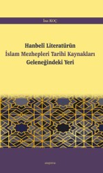 Hanbeli Literatürün İslam Mezhepleri Tarihi Kaynakları Geleneğindeki Yeri - Araştırma Yayınları