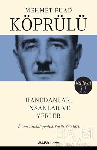 Hanedanlar İnsanlar Ve Yerler - Külliyat 11 - Alfa Yayınları