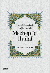 Hanefi Mezhebi Bağlamında Mezhep İçi İhtilaf - Çizgi Kitabevi Yayınları