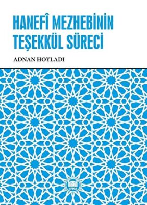 Hanefi Mezhebinin Teşekku¨l Su¨reci - 1