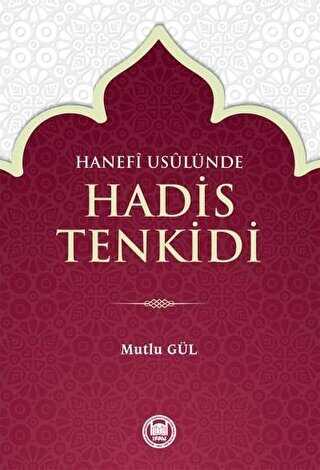 Hanefi Usulünde Hadis Tenkidi - Marmara Üniversitesi İlahiyat Fakültesi Vakfı
