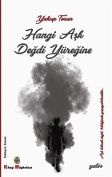 Hangi Aşk Değdi Yüreğine - Kitap Müptelası Yayınları