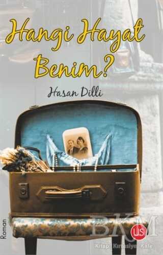 Hangi Hayat Benim? - US Yayınları