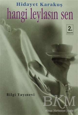 Hangi Leylasın Sen - Bilgi Yayınevi