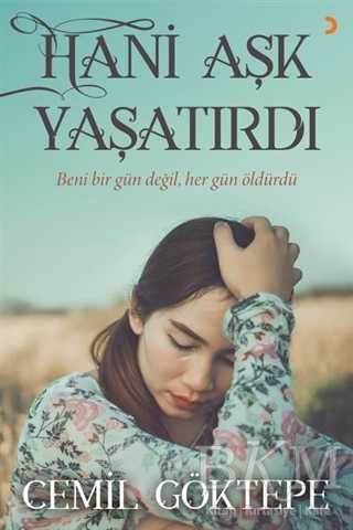Hani Aşk Yaşatırdı - Cinius Yayınları