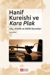 Hanif Kureishi ve Kara Plak - Pegem Akademi Yayıncılık