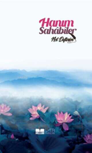 Hanım Sahabiler Not Defterim - Siyer Yayınları
