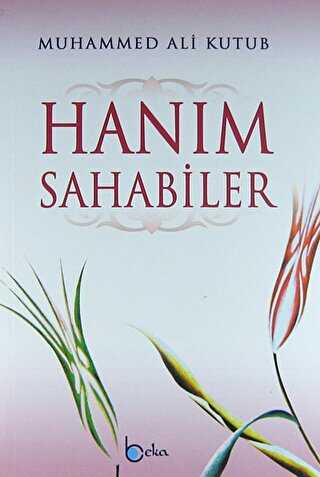 Hanım Sahabiler - Beka Yayınları